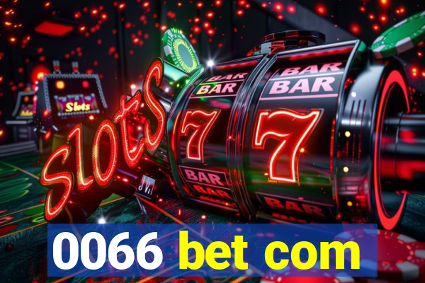 0066 bet com